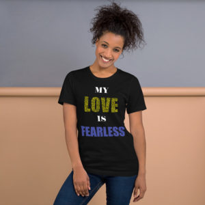 #MYLOVEISFEARLESS Short-Sleeve Unisex T-Shirt